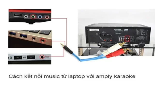 Cách kết nối laptop với amply để hát karaoke đơn giản dễ làm