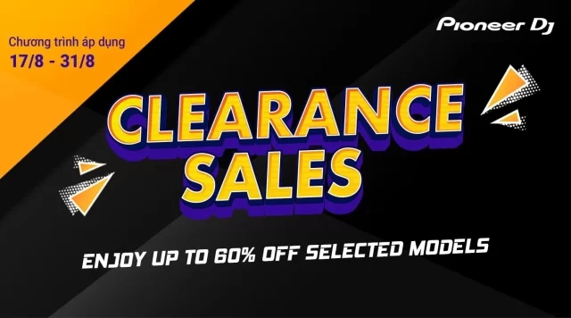 Chương Trình Sales Pioneer Dj Tháng 8 – Clearance Sales