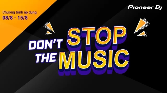 Chương trình SALES tháng 8 - DON&#39;T STOP the MUSIC