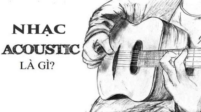 Nhạc Acoustic là gì?