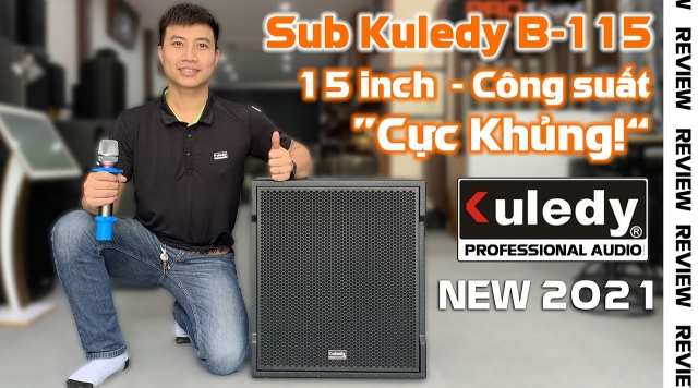 Đánh Giá Loa Sub Kuledy B115