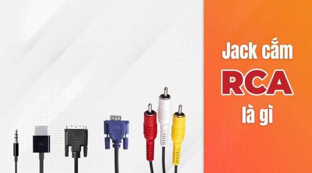 Jack cắm RCA là gì?