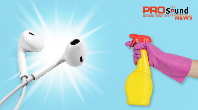 Làm thế nào để làm sạch tai nghe của bạn?