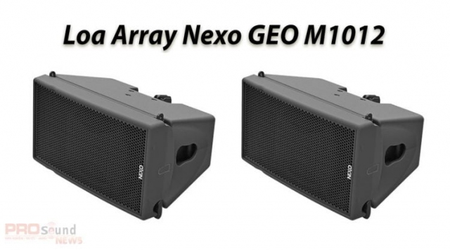 Loa array Nexo GEO M1012