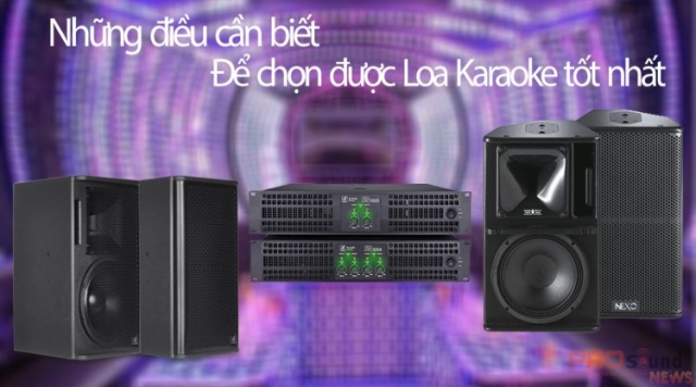 Những điều cần biết để chọn một bộ loa karaoke tốt nhất