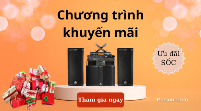 Chương trình khuyến mãi đặc biệt tại Prosound 