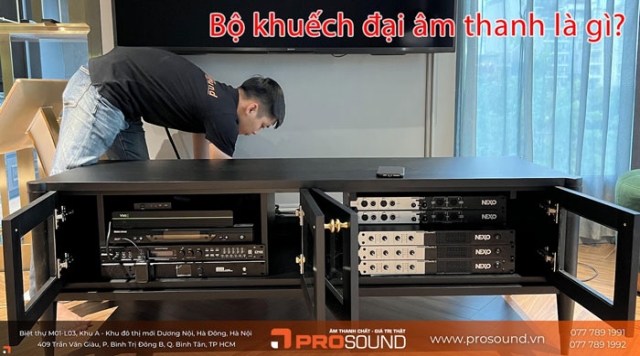 Bộ khuếch đại âm thanh là gì và Những điều cần biết