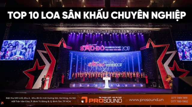 Top 10 Dàn Loa Hội Trường, Sân khấu ngoài trời chuyên nghiệp