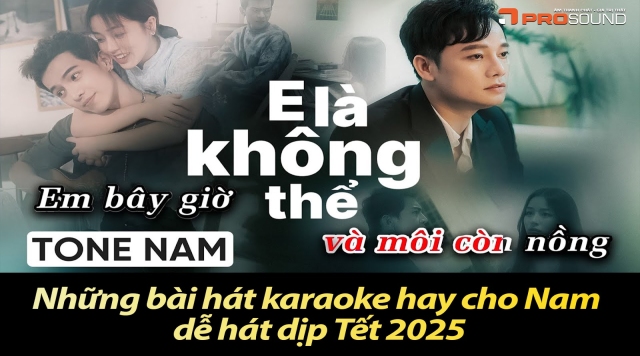 Những bài hát karaoke hay cho Nam dễ hát dịp Tết 2025