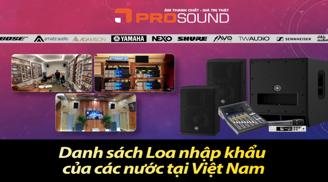 Danh sách Loa nhập khẩu của các nước tại Việt Nam