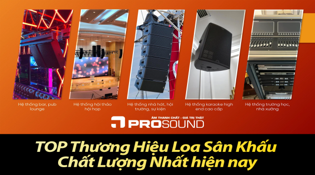 TOP Thương Hiệu Loa Sân Khấu Chất Lượng Nhất hiện nay