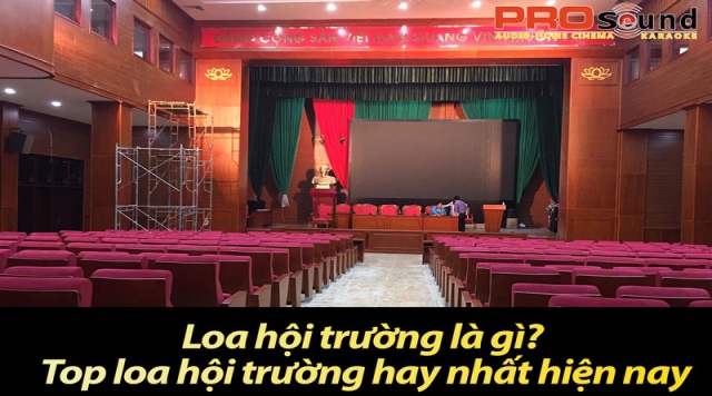 Loa hội trường là gì? Top loa hội trường hay nhất hiện nay