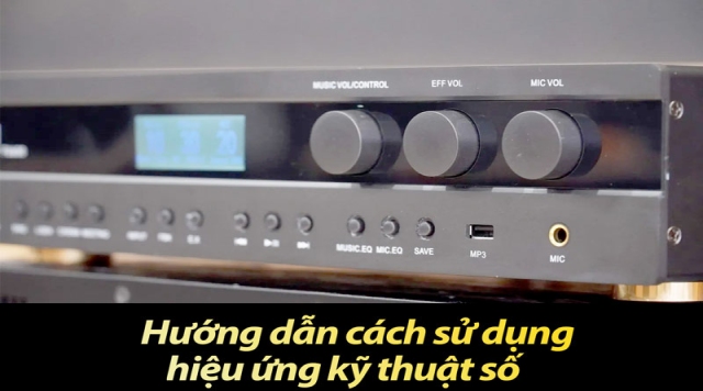Cách sử dụng hiệu ứng kỹ thuật số
