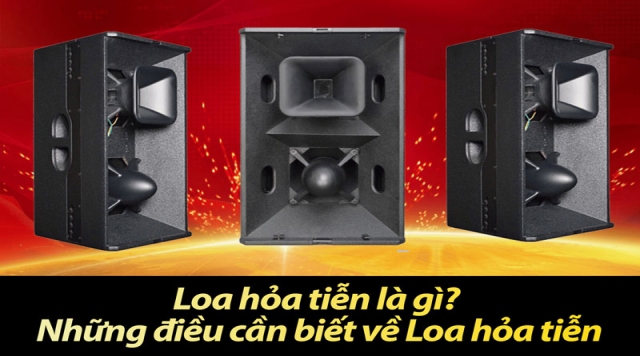 Loa hỏa tiễn là gì? Những điều cần biết về Loa hỏa tiễn