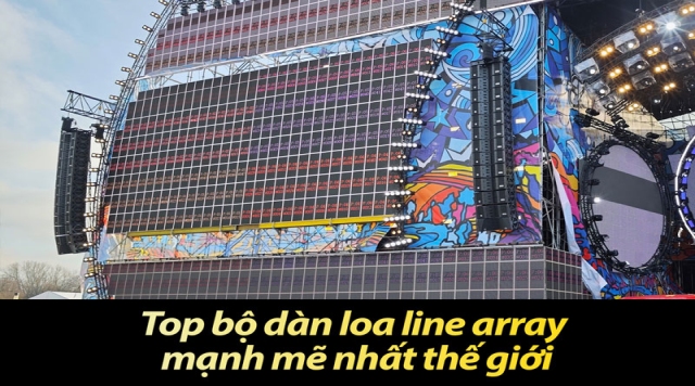 Top bộ dàn loa Line Array mạnh mẽ nhất thế giới