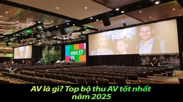 AV là gì? Top bộ thu AV tốt nhất năm 2025