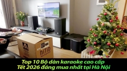 Top 10 Bộ dàn karaoke cao cấp Tết 2026 đáng mua nhất tại Hà Nội