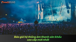 Báo giá hệ thống âm thanh sân khấu cao cấp mới nhất