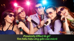 Proximity Effect là gì? Tìm hiểu hiệu ứng gần của micrô