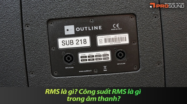 RMS là gì? Công suất RMS là gì trong âm thanh?