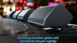 Hệ thống monitor (giám sát) - âm thanh chuyên nghiệp