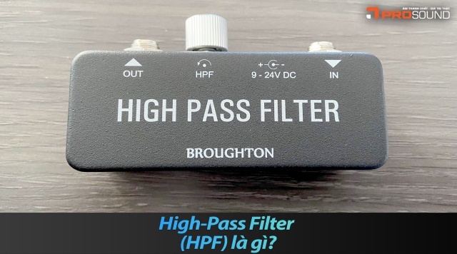 High-Pass Filter (HPF) là gì? Vai trò và cách sử dụng HPF trong âm thanh chuyên nghiệp