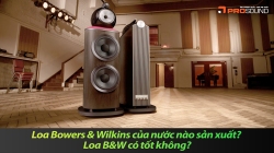 Loa Bowers & Wilkins của nước nào sản xuất? Loa B&W có tốt không?