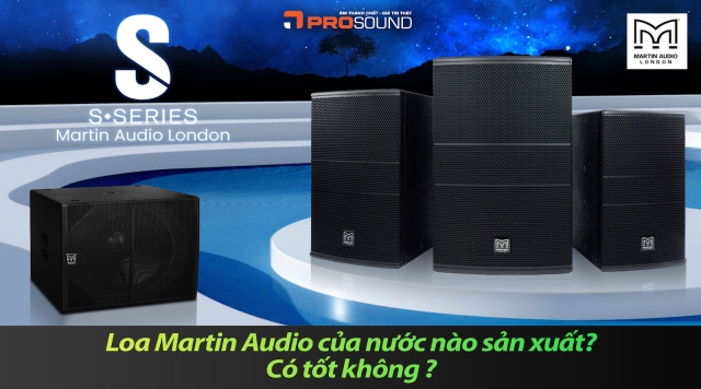Loa Martin Audio của nước nào sản xuất?