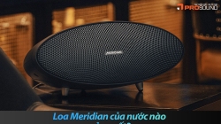 Loa Meridian của nước nào sản xuất?