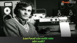 Loa Focal của nước nào sản xuất?