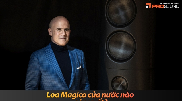 Loa Magico của nước nào sản xuất?