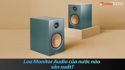 Loa Monitor Audio của nước nào sản xuất?
