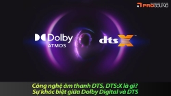 Công nghệ âm thanh DTS, DTS:X là gì? 