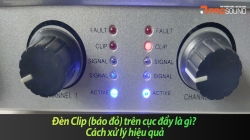 Đèn Clip (báo đỏ) trên cục đẩy là gì? Cách xử lý hiệu quả