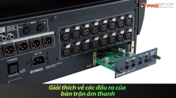 Giải thích về các đầu ra của bàn trộn âm thanh