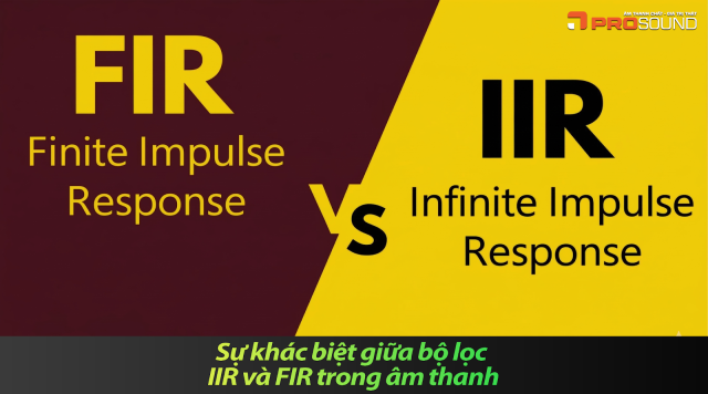 Sự khác biệt giữa bộ lọc IIR và FIR trong âm thanh