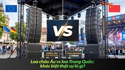 Loa châu Âu vs loa Trung Quốc: khác biệt thật sự là gì?