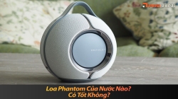 Loa Phantom Của Nước Nào? Có Tốt Không?