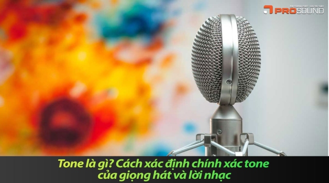 Tone là gì? Cách xác định chính xác tone của giọng hát và lời nhạc