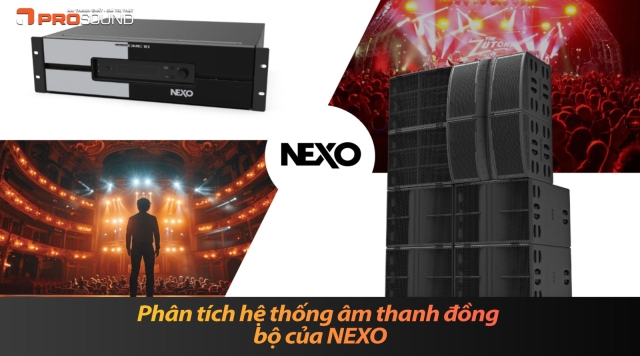 Phân tích hệ thống âm thanh đồng bộ của NEXO