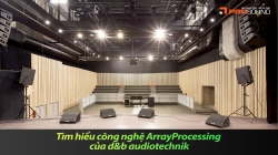 Tìm hiểu công nghệ ArrayProcessing của d&b audiotechnik
