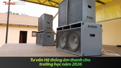 Tư vấn Hệ thống âm thanh cho trường học năm 2026