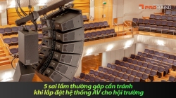 5 sai lầm thường gặp cần tránh khi lắp đặt hệ thống AV cho hội trường