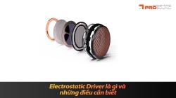 Electrostatic Driver là gì và những điều cần biết