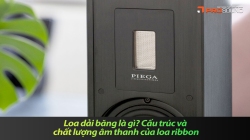 Loa dải băng là gì? Cấu trúc và chất lượng âm thanh của loa ribbon