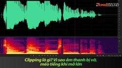 Clipping là gì? Vì sao âm thanh bị vỡ, méo tiếng khi mở lớn