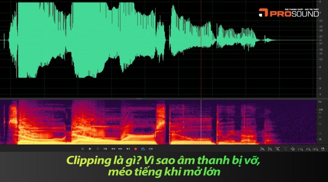 Clipping là gì? Vì sao âm thanh bị vỡ, méo tiếng khi mở lớn