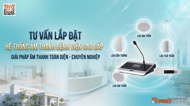 Tư vấn lắp đặt hệ thống âm thanh bệnh viện cao cấp