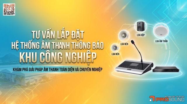 Tư vấn lắp đặt Hệ thống âm thanh thông báo khu công nghiệp