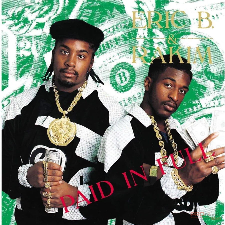 Paid in Full của Eric B. & Rakim (1987)